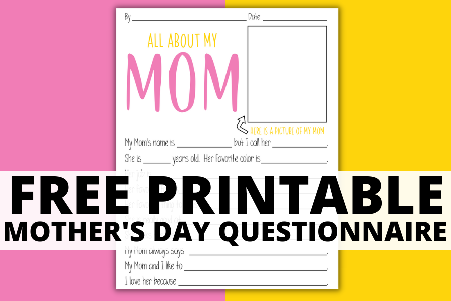 Best Free Printable Mother s Day Questionnaire For Kids All About My